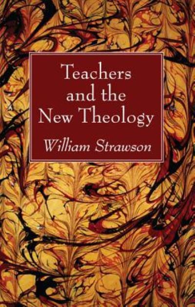 Cover for William Strawson · Teachers and the New Theology (Paperback Book) (2017)