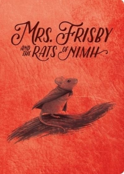 Mrs. Frisby and the Rats of Nimh 50th Anniversary Edition - Robert C. O'Brien - Kirjat - Simon & Schuster Children's Publishing - 9781534455733 - tiistai 23. maaliskuuta 2021