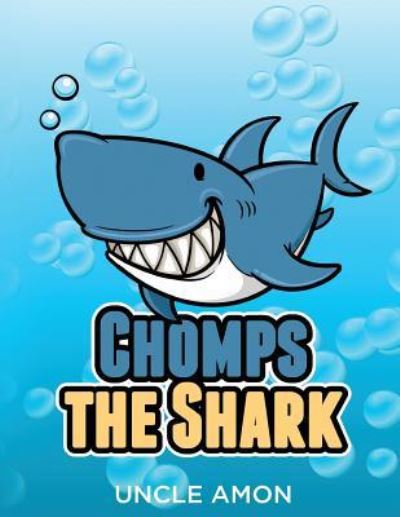 Cover for Uncle Amon · Chomps the Shark (Paperback Bog) (2016)