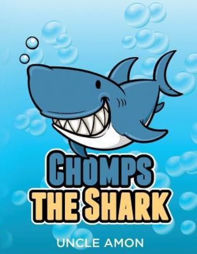 Cover for Uncle Amon · Chomps the Shark (Paperback Book) (2016)