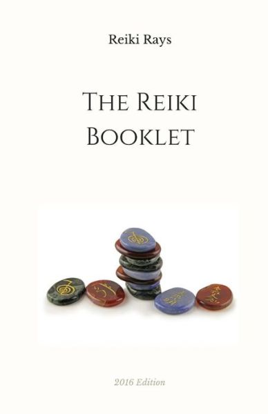 Cover for Reiki Rays · The Reiki Booklet (Taschenbuch) (2016)