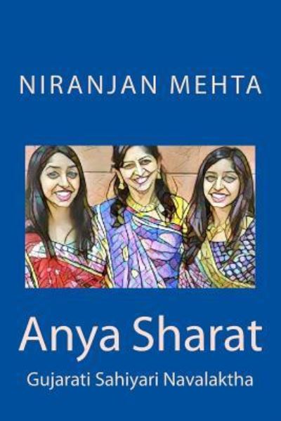 Anya Sharat - Niranjan Mehta - Books - Createspace Independent Publishing Platf - 9781539306733 - October 2, 2016