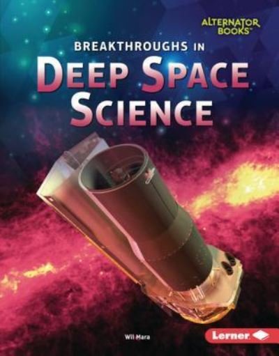 Cover for Wil Mara · Breakthroughs in Deep Space Science (Hardcover Book) (2019)