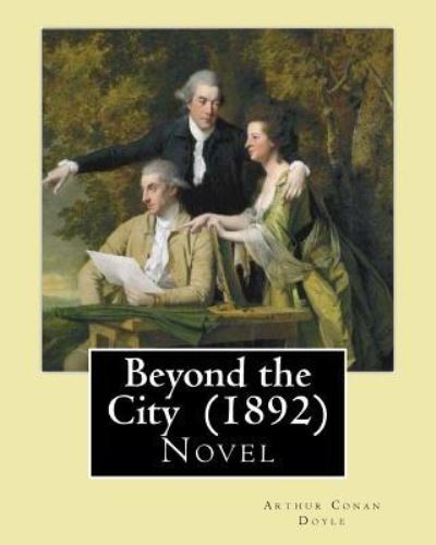 Cover for Sir Arthur Conan Doyle · Beyond the City (1892) By (Paperback Book) (2017)