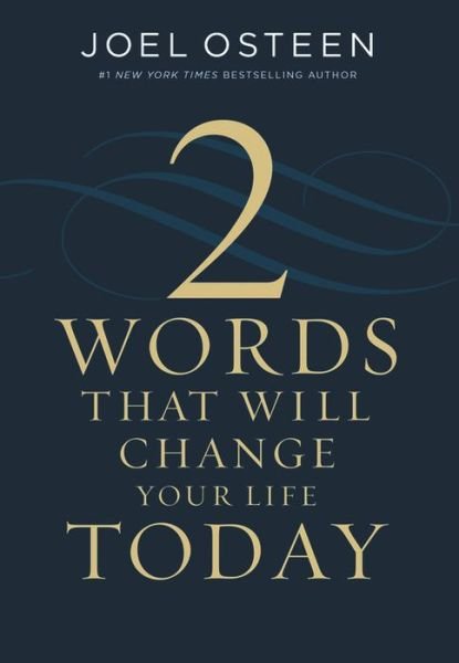 Cover for Joel Osteen · Two Words That Will Change Your Life Today (Hardcover Book) (2019)