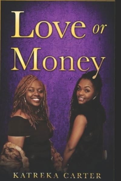 Cover for Katreka Carter · Love Or Money (Pocketbok) (2020)