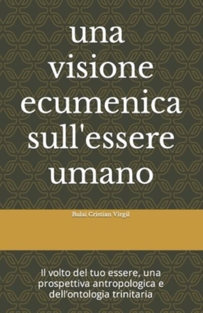 Il volto del tuo essere - Bulai Cristian Virgil CV - Books - Createspace Independent Publishing Platf - 9781548526733 - July 1, 2017