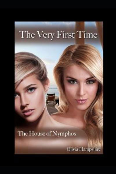 The Very First Time - Olivia Hampshire - Books - Independently Published - 9781549970733 - October 14, 2017