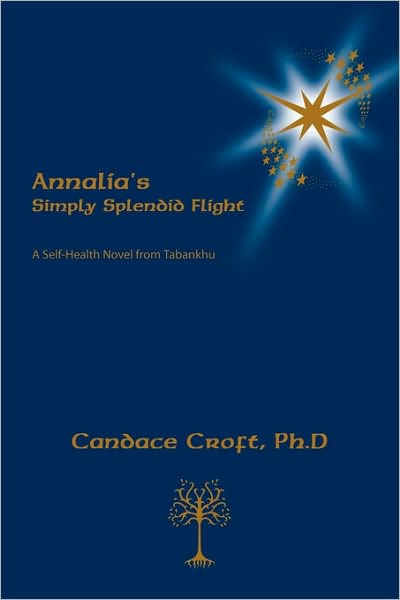 Cover for Candace Croft · Annalia's Simply Splendid Flight- from Another Side of Day (Paperback Book) (2003)