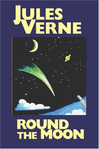 Round the Moon - Jules Verne - Bøker - Wildside Press - 9781557423733 - 24. mars 2021