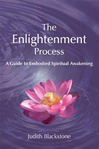 Cover for Judith Blackstone · The Enlightenment Process: A Guide to Embodied Spiritual Awakening (Paperback Bog) (2008)