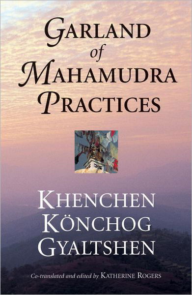 Cover for Khenchen Konchog Gyaltshen · Garland of Mahamudra Practices (Pocketbok) [New edition] (2002)