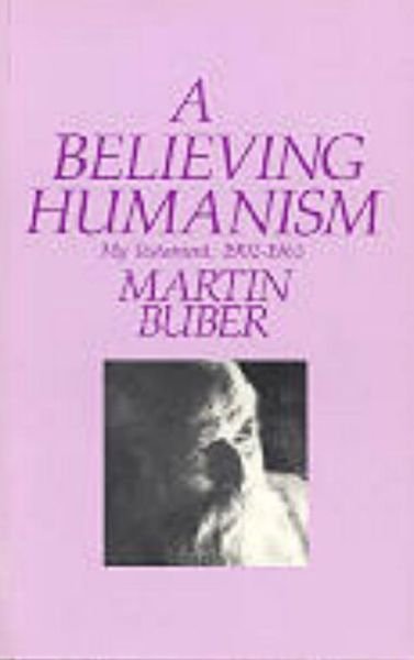 Cover for Martin Buber · A Believing Humanism (Taschenbuch) (1990)