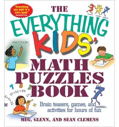 Cover for Meg Clemens · The Everything Kids' Math Puzzles Book: Brain Teasers, Games, and Activities for Hours of Fun - Everything® Kids Series (Pocketbok) (2003)