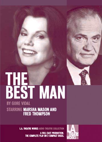 The Best Man (L.a. Theatre Works Audio Theatre Collections) - Gore Vidal - Äänikirja - L.A. Theatre Works - 9781580812733 - sunnuntai 1. toukokuuta 2005