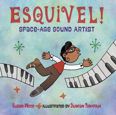 Cover for Susan Wood · Esquivel! Space-Age Sound Artist (Hardcover Book) (2016)