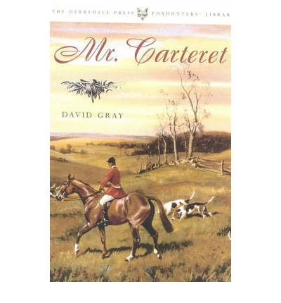 Cover for David Gray · Mr. Carteret: And Other Stories - The Derrydale Press Foxhunters' Library (Innbunden bok) (2001)