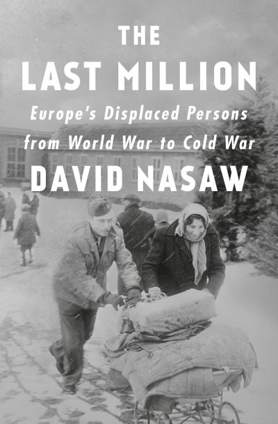 Cover for David Nasaw · The Last Million (Hardcover Book) (2020)