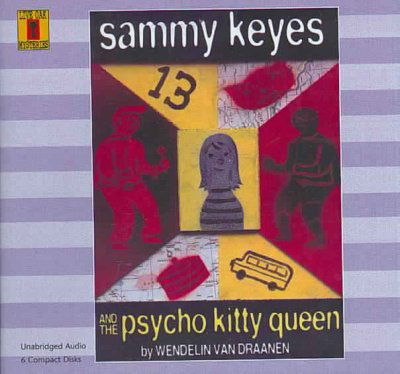 Cover for Wendelin Van Draanen · Sammy Keyes and the Psycho Kitty Queen (Audiobook (CD)) [Unabridged edition] (2006)