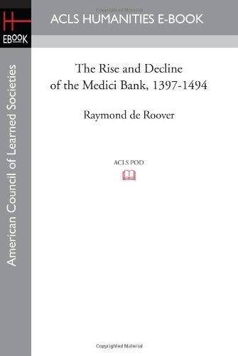 Cover for Raymond De Roover · The Rise and Decline of the Medici Bank, 1397-1494 (Paperback Bog) (2008)