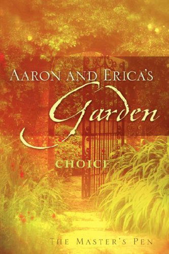 Cover for The Master's Pen · Aaron and Erica's Garden (Innbunden bok) (2006)