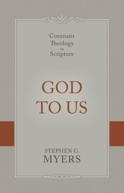 God to Us - Stephen G. Myers - Books - Reformation Heritage Books - 9781601788733 - November 27, 2021