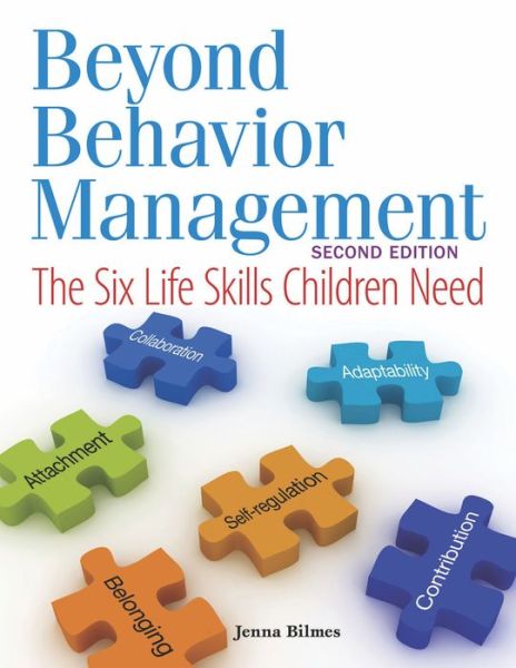 Cover for Jenna Bilmes · Beyond Behavior Management: The Six Life Skills Children Need (Paperback Book) [2nd Ed. edition] (2012)