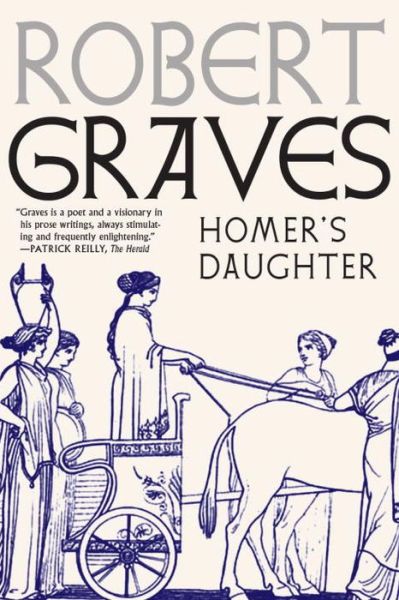 Cover for Robert Graves · Homer's Daughter (Book) (2019)