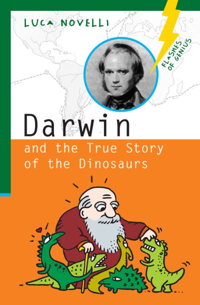 Cover for Luca Novelli · Darwin and the true story of the dinosaurs (Book) [English edition. edition] (2017)