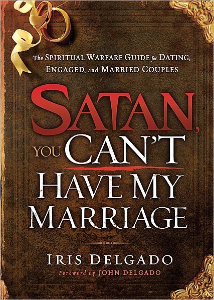 Cover for Iris Delgado · Satan, You Can't Have My Marriage (Pocketbok) (2011)