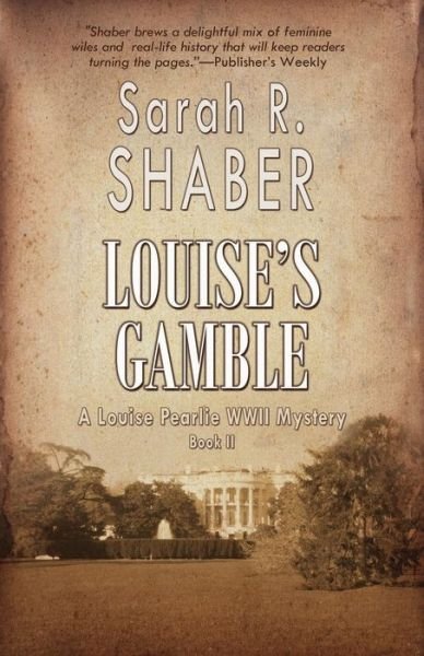 Cover for Sarah R Shaber · Louise's Gamble (Paperback Book) (2015)