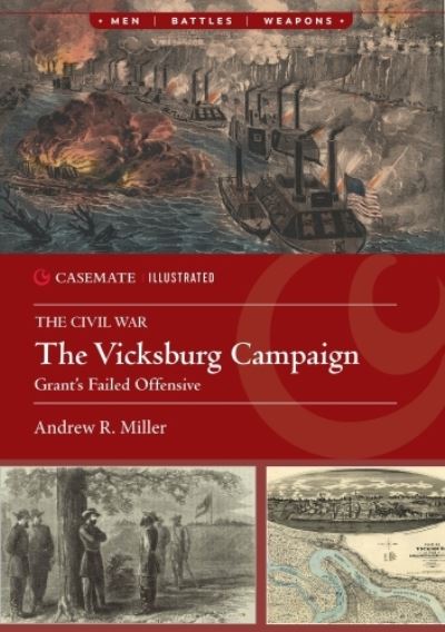 Cover for Andrew R Miller · The Vicksburg Campaign, 1863: Grant's Failed Offensives (Paperback Book) (2024)