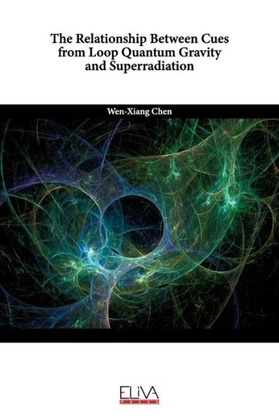 Cover for Wen - Xiang Chen · The Relationship Between Cues from Loop Quantum Gravity and Superradiation (Taschenbuch) (2021)