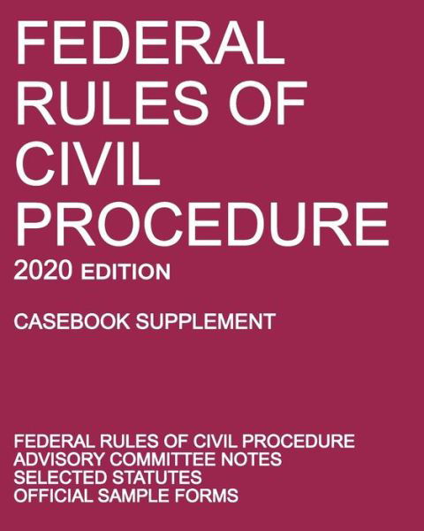 Cover for Michigan Legal Publishing Ltd · Federal Rules of Civil Procedure; 2020 Edition (Casebook Supplement) (Paperback Book) (2019)