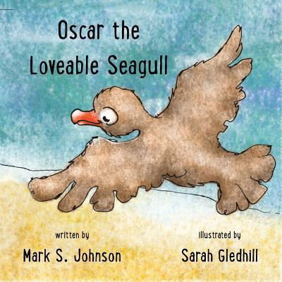 Cover for Mark Johnson · Oscar the Loveable Seagull (Pocketbok) (2019)