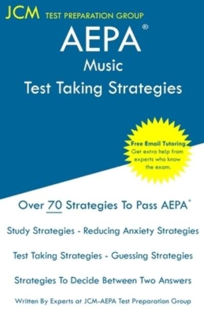 AEPA Music - Test Taking Strategies - Jcm-Aepa Test Preparation Group - Books - JCM Test Preparation Group - 9781647683733 - December 15, 2019