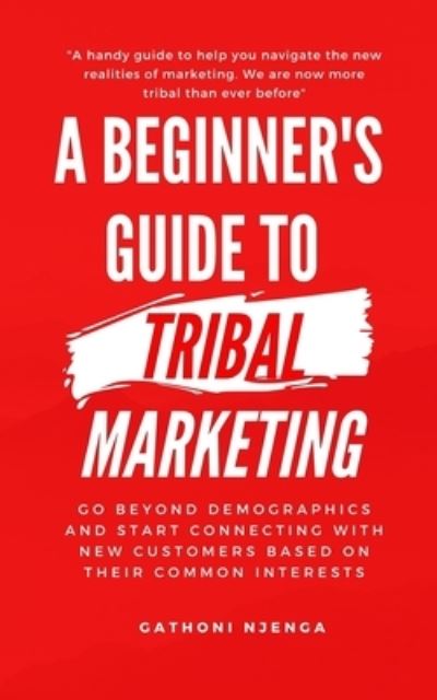 Cover for Gathoni Njenga · A Beginner's Guide to Tribal Marketing (Paperback Book) (2019)