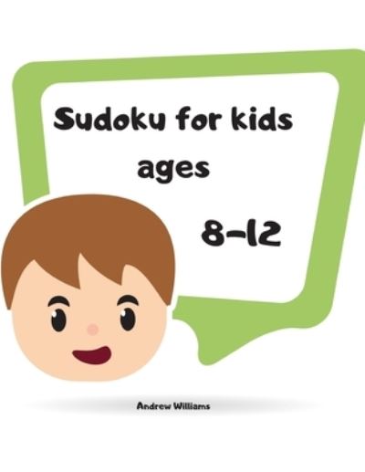 Cover for Andrew Williams · Sudoku for kids ages 8-12 (Paperback Book) (2020)