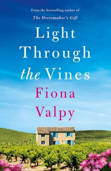 Cover for Fiona Valpy · Light Through the Vines - Escape to France (Paperback Book) (2022)