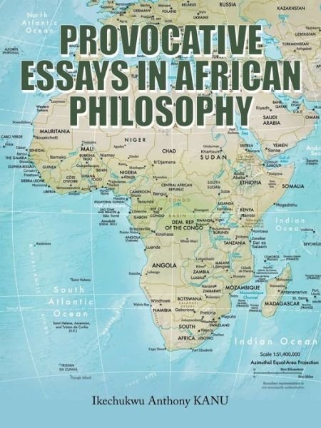Cover for Ikechukwu Anthony Kanu · Provocative Essays in African Philosophy (Book) (2022)