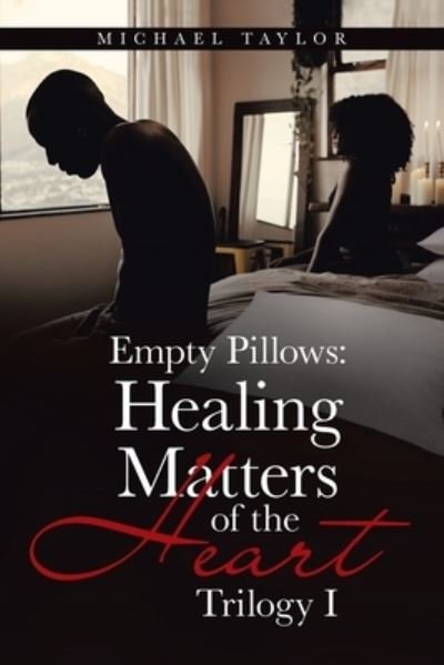 Cover for Michael Taylor · Empty Pillows : Healing Matters of the Heart (Book) (2022)