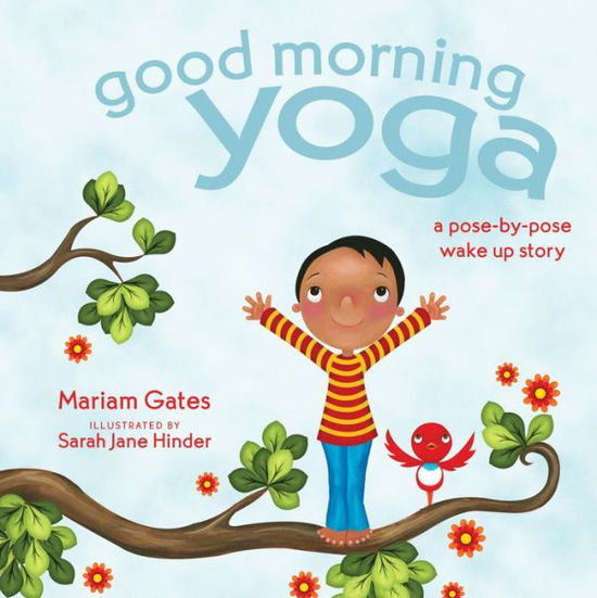 Cover for Mariam Gates · Good Morning Yoga: A Pose-by-Pose Wake Up Story - Good Night Yoga (Board book) (2020)