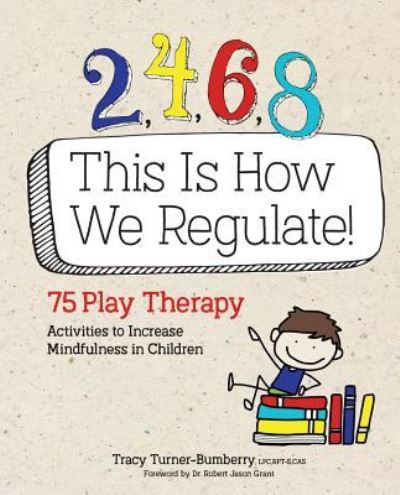 Cover for Tracy Turner-Bumberry · 2, 4, 6, 8 This Is How We Regulate (Paperback Book) (2018)