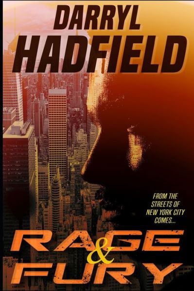 Darryl Hadfield · Rage & Fury (Taschenbuch) (2018)