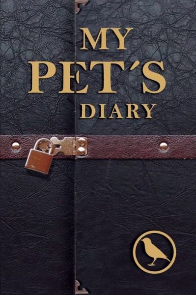 My Pet´s Diary : Bird - FNC Publisher House - Bücher - Independently published - 9781710521733 - 22. November 2019