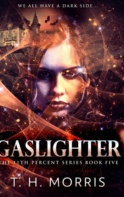 Cover for T H Morris · Gaslighter (The 11th Percent Book 5) (Hardcover bog) (2021)