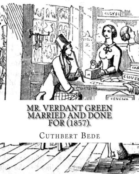 Cover for Cuthbert Bede · Mr. Verdant Green Married and Done for (1857). by (Paperback Book) (2018)