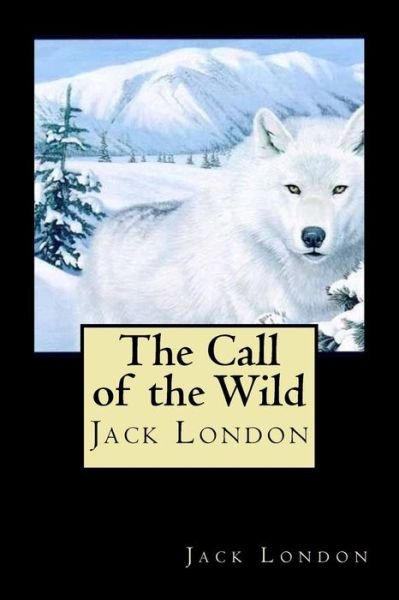 The Call of the Wild - Jack London - Bøger - Createspace Independent Publishing Platf - 9781721213733 - 15. juni 2018