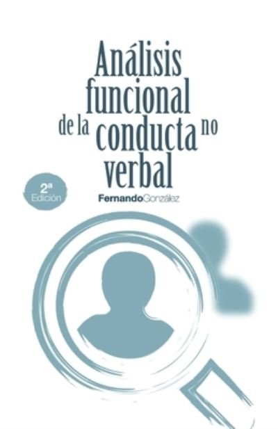 Cover for Fernando Gonzalez · Analisis funcional de la conducta no verbal (Pocketbok) (2018)