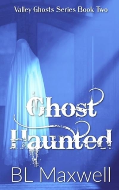 Cover for Bl Maxwell · Ghost Haunted - Valley Ghosts (Paperback Bog) (2018)